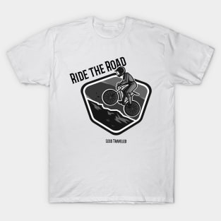 Ride the Road Less Traveled T-Shirt